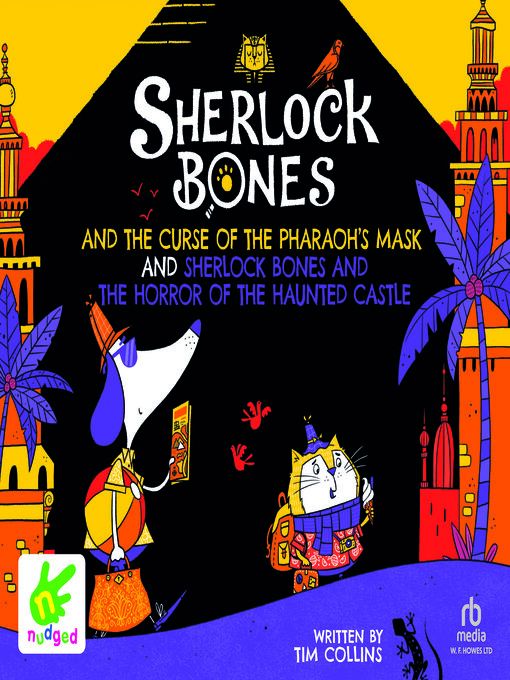 Title details for Sherlock Bones & the Curse of the Pharaoh's Mask / Sherlock Bones & the Horror of the Haunted Castle by Tim Collins - Wait list